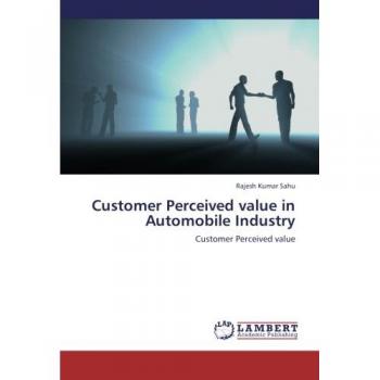 Customer Perceived value in Automobile Industry: Customer Perceived value