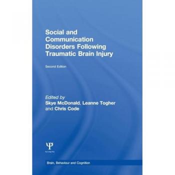 Social and Communication Disorders Following Traumatic Brain Injury (Brain, Behaviour, and Cognition)