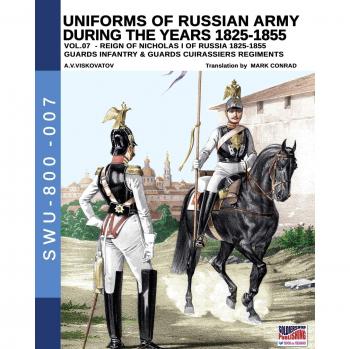 Uniforms of russian army during the years 1825-1855 vol. 07