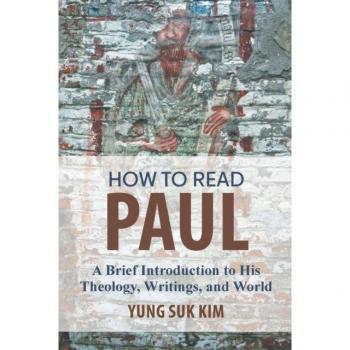 How to Read Paul: A Brief Introduction to His Theology, Writings, and World by Fortress Publishers