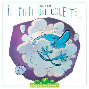 C'est pas des salades:il etait une couette
