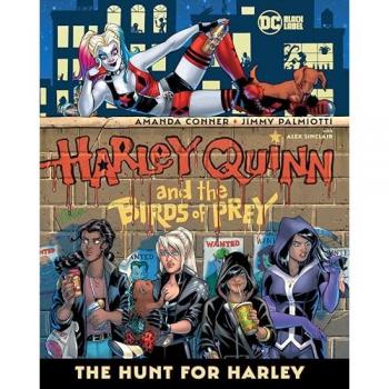 Amanda Conner Harley Quinn & the Birds of Prey: The Hunt for Harley