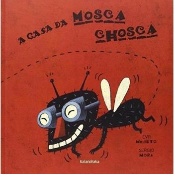 A casa da mosca chosca