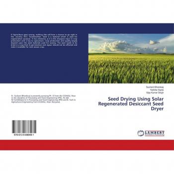 Seed Drying Using Solar Regenerated Desiccant Seed Dryer