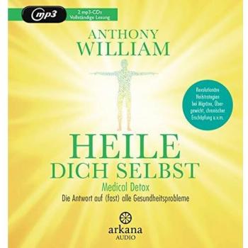 Heile dich selbst: Medical Detox – Die Antwort auf (fast) alle Gesundheitsprobleme