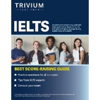 IELTS Academic Exam Prep: Study Guide with Audio and Practice Questions for the International English Language Testing System Exam, All Subjects