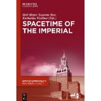 SpaceTime of the Imperial (SpatioTemporality / RaumZeitlichkeit, Band 1)