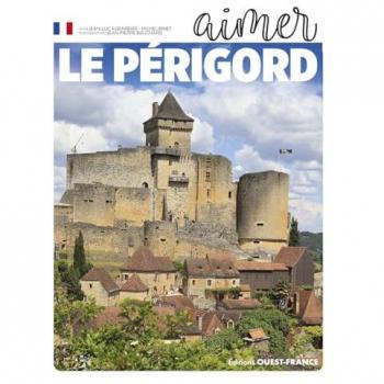 Aimer le Périgord