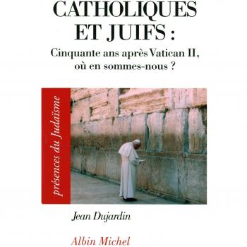 Catholiques et juifs : Cinquante ans après Vatican II, où en sommes-nous ?