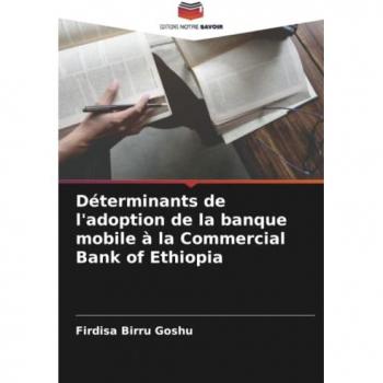 Déterminants de l'adoption de la banque mobile à la Commercial Bank of Ethiopia
