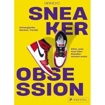 Sneaker Obsession: Hintergründe, Marken, Trends – alles, was man über Sneaker wissen muss