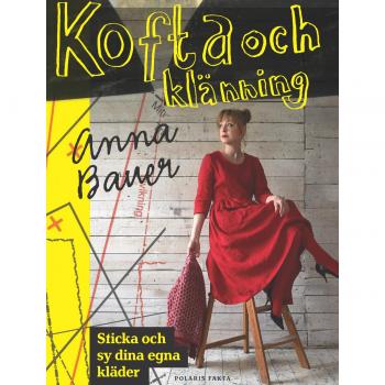 Kofta och klänning : sticka och sy dina egna kläder