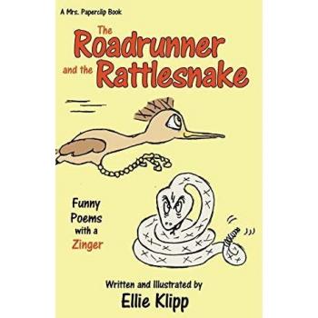 The Roadrunner and the Rattlesnake: Funny Poems with a Zinger