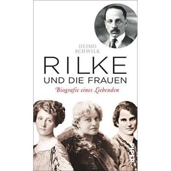 Rilke und die Frauen | Heimo Schwilk | Buch