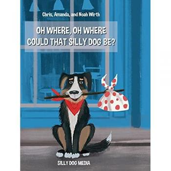 Oh Where, Oh Where Could That Silly Dog Be?