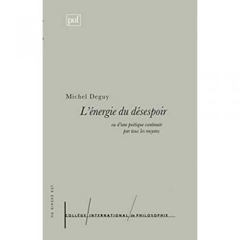 L'énergie du désespoir ou d'une poétique continuée par tous les moyens