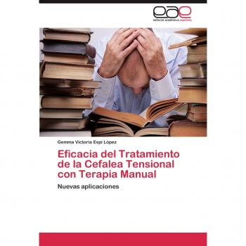 Eficacia del Tratamiento de la Cefalea Tensional con Terapia Manual: Nuevas aplicaciones