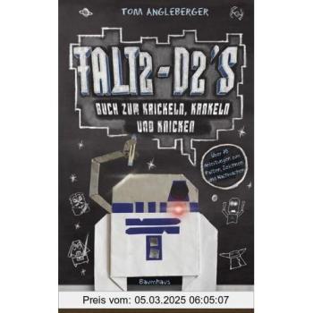 Falt2-D2's Buch zum krickeln, krakeln und knicken | Tom Angleberger