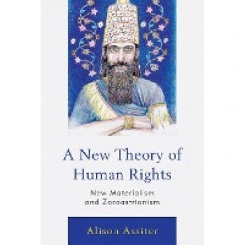 A New Theory of Human Rights: New Materialism and Zoroastrianism