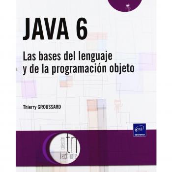 JAVA 6. LAS BASES DEL LENGUAJE Y DE LA PROGRAMACION OBJETO