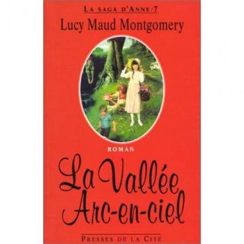 La Saga D'anne Tome 7 . La Vallee Arc-En-Ciel