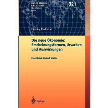 Henning Klodt Die Neue Ökonomie: Erscheinungsformen, Ursachen Und Auswirkungen: Eine Heinz Nixdorf Studie (Kieler Studien