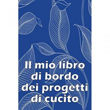 Inzaghi, Marchetta: Il mio libro di bordo dei progetti di cucito