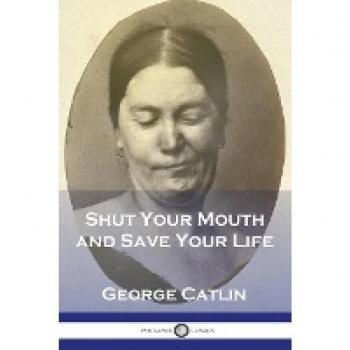 Shut Your Mouth and Save Your Life