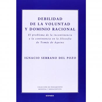 Debilidad de la voluntad y dominio racional (Tapa blanda).