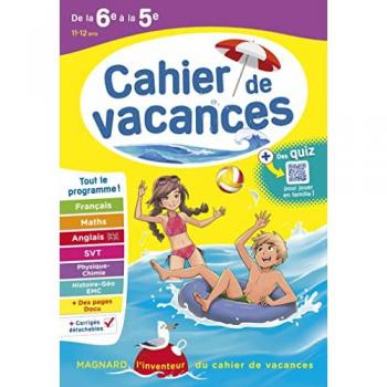 Cahier de vacances 2024, de la 6e vers la 5e: Magnard, l'inventeur des cahiers de vacances
