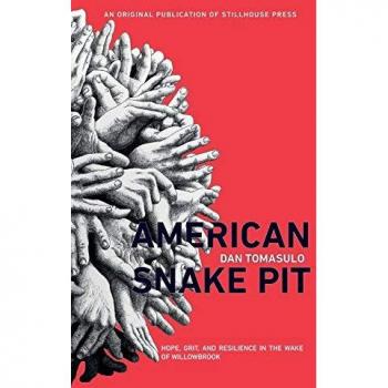 American Snake Pit: Hope, Grit, and Resilience in the Wake of Willowbrook