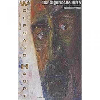 Haupt, Wolfgang: Der algerische Hirte