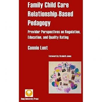 Family Child Care Relationship-Based Pedagogy: Provider Perspectives on Regulation, Education, and Quality Rating