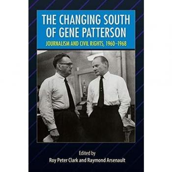 The Changing South of Gene Patterson: Journalism and Civil Rights, 1960-1968: Journalism of Civil Rights, 1960-1968