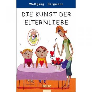 Die Kunst der Elternliebe