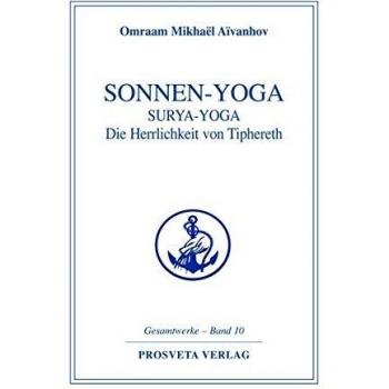 Sonnen-Yoga: Surya-Yoga: Die Herrlichkeit von Tipheret: Pracht und Herrlichkeit von Tipheret