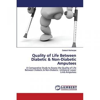 Quality of Life Between Diabetic & Non-Diabetic Amputees: A Comparative Study to Assess the Quality of Life Between Diabetic & Non-Diabetic Unilateral Lower Limb Amputees