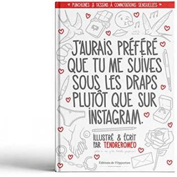 J'aurais préféré que tu me suives sous les draps plutôt que sur Instagram