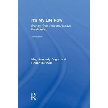 It's My Life Now: Starting Over After an Abusive Relationship