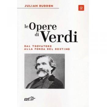 Le opere di Verdi. Vol. 2: Dal Trovatore alla Forza del destino.