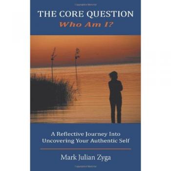 The Core Question: Who Am I? A Reflective Journey Into Uncovering Your Authentic Self