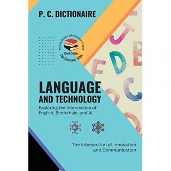 P. C. Dictionaire: Language and Technology-Exploring the Intersection of English, Blockchain, and AI