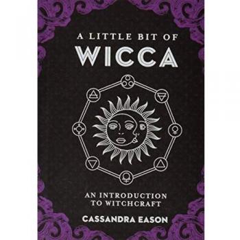 A Little Bit of Wicca by Cassandra Eason