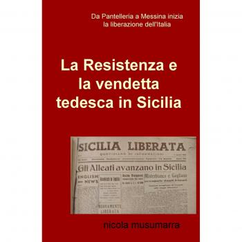 La Resistenza e la vendetta tedesca in Sicilia