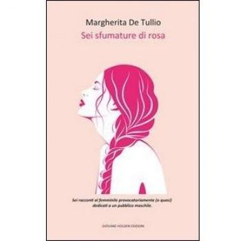 Sei sfumature di rosa