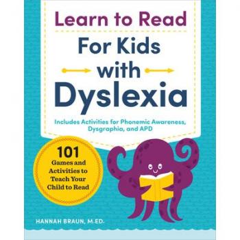 Learn to Read for Kids with Dyslexia: 101 Games and Activities to Teach Your Child to Read (Paperback)