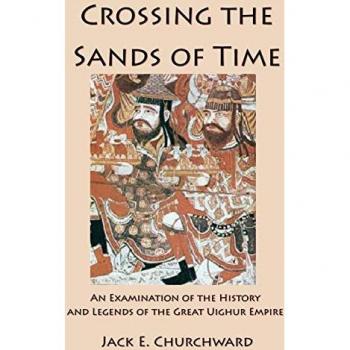 Crossing the Sands of Time: An Examination of the History and Legends of the Great Uighur Empire