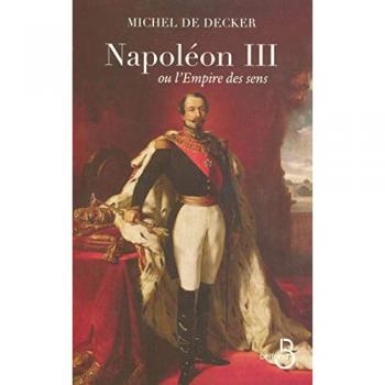 Napoléon III ou l'Empire des sens