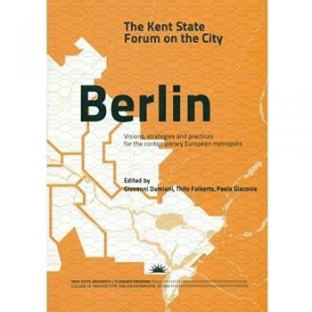 The Kent State Forum on the City: Berlin