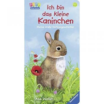 Ich bin das kleine Kaninchen: Meine erste Vorlesegeschichte